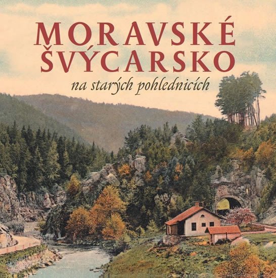 Levně Moravské Švýcarsko na starých pohlednicích - Milan Sýkora