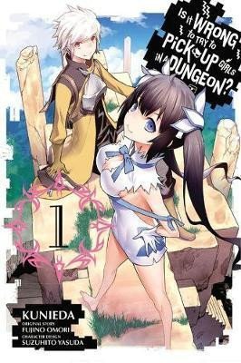 Is It Wrong to Try to Pick Up Girls in a Dungeon? 1 (manga) - Fujino Omori