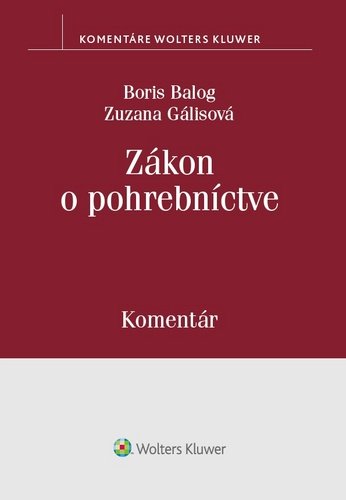 Levně Zákon o pohrebníctve - Boris Balog; Zuzana Gálisová