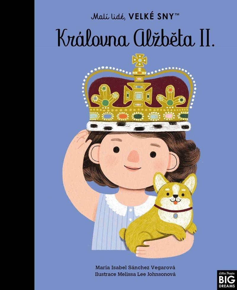 Levně Malí lidé, velké sny - Královna Alžběta II. - Vegarová María Isabel Sánchez