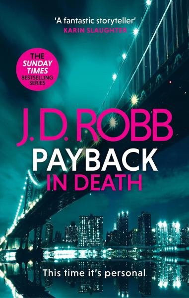 Levně Payback in Death: An Eve Dallas thriller (In Death 57) - J.D. Robb