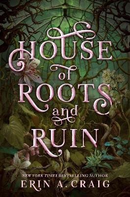 Levně House of Roots and Ruin - Erin A. Craigová