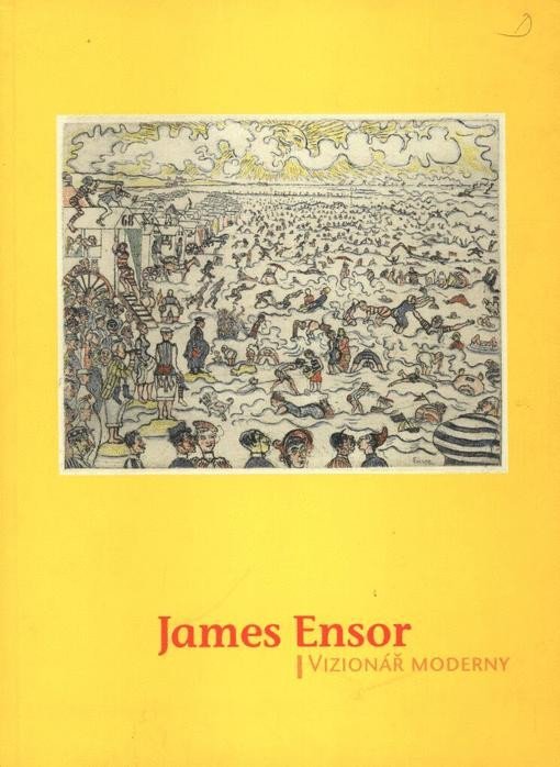 Levně James Ensor - Vizionář moderny