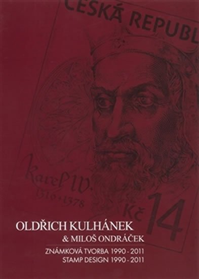 Oldřich Kulhánek & Miloš Ondráček - Známková tvorba 1990-2011 - Oldřich Kulhánek