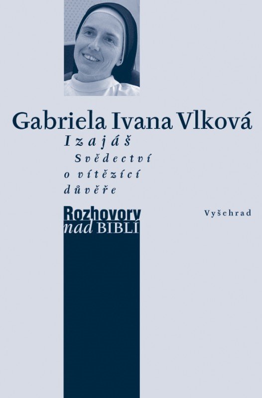 Levně Izajáš - Svědectví o vítězící důvěře - Gabriela Ivana Vlková