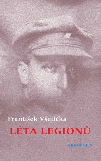 Léta legionů - František Všetička