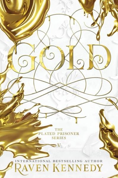 Levně Gold: The Plated Prisoner 5, 1. vydání - Raven Kennedy