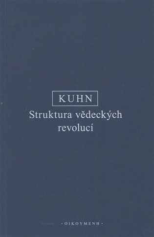 Levně Struktura vědeckých revolucí - Thomas Samuel Kuhn