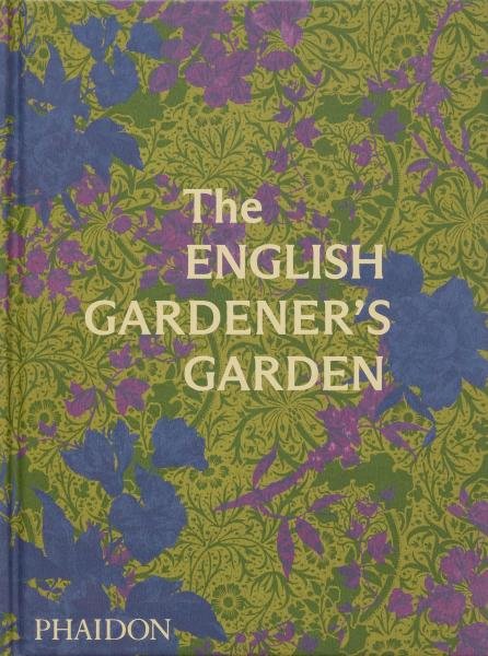 The English Gardener's Garden - Tania Compton