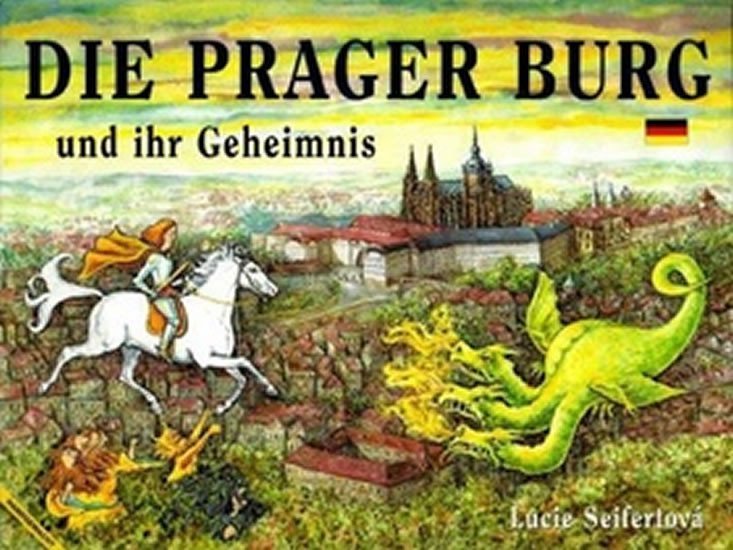 Levně Die Prager Burg und ihr Geheimnis - Lucie Seifertová