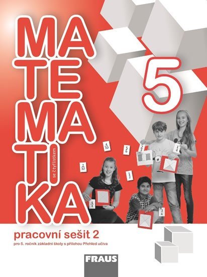 Matematika se Čtyřlístkem 5/2 pro ZŠ - Pracovní sešit - autorů kolektiv