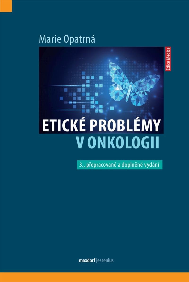 Levně Etické problémy v onkologii, 3. vydání - Marie Opatrná