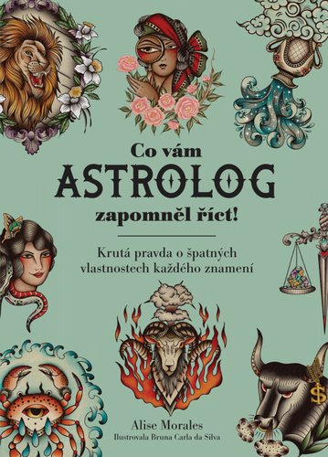 Levně Co vám astrolog zapomněl říct - Alise Morales