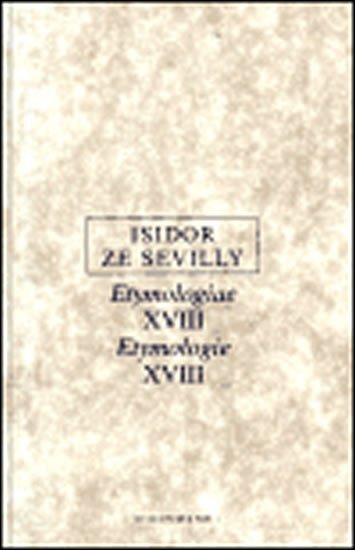 Levně Etymologie XVIII. - Isidor ze Sevilly
