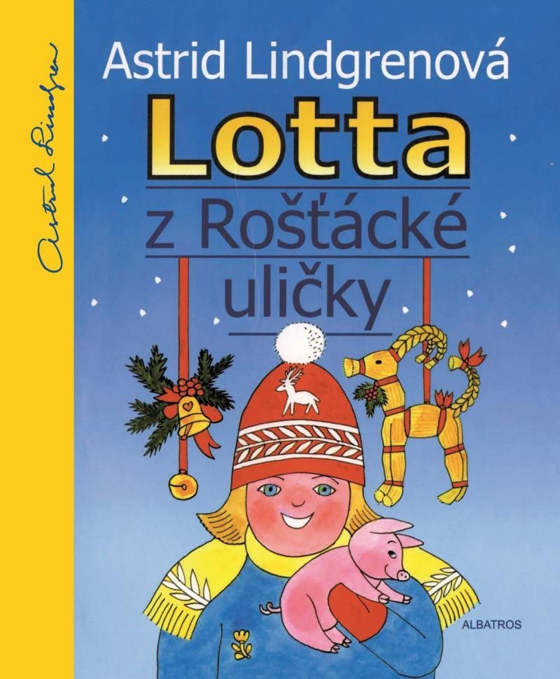 Lotta z Rošťácké uličky - Astrid Lindgren
