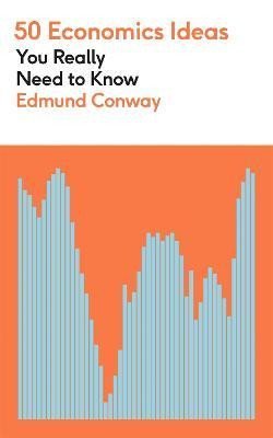 Levně 50 Economics Ideas You Really Need to Know - Edmund Conway