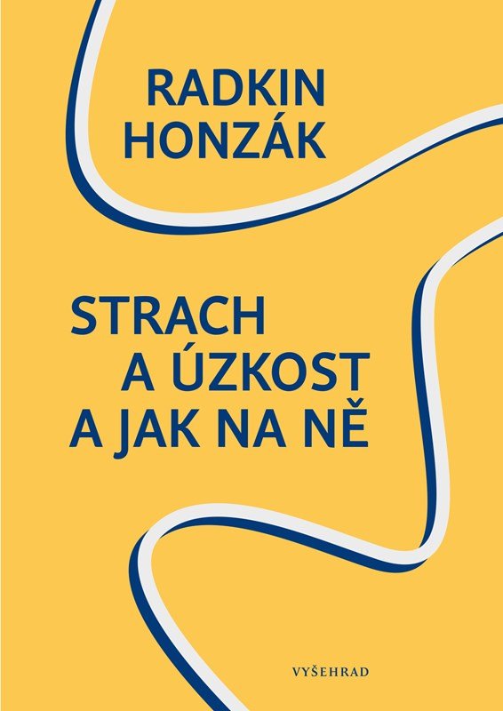 Levně Strach a úzkost a jak na ně - Radkin Honzák