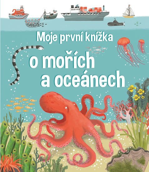 Levně Moje první knížka o mořích a oceánech - Matthew Oldham