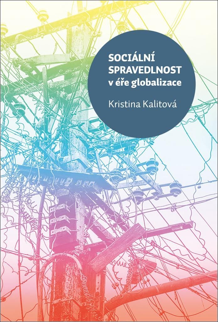 Levně Sociální spravedlnost v éře globalizace - Kristina Kalitová