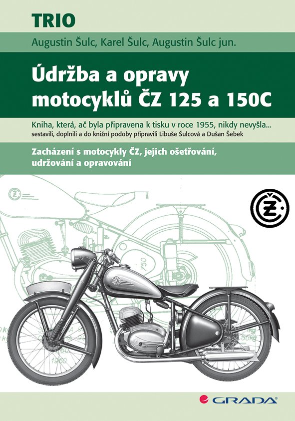 Levně Údržba a opravy motocyklů ČZ 125 a 150C - Augustin Šulc