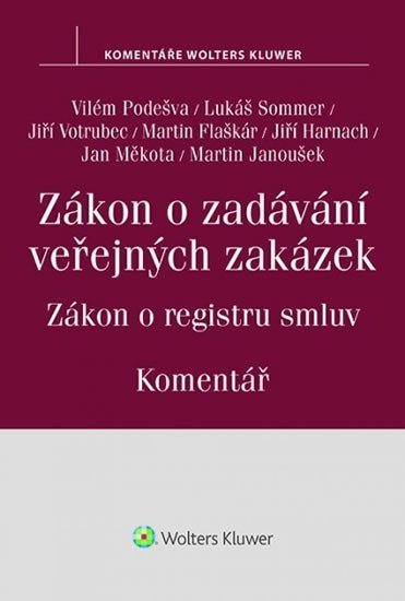 Levně Zákon o zadávání veřejných zakázek: Komentář - Zákon o registru smluv - Vilém Podešva; Lukáš Sommer; Jiří Votrubec