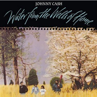 Levně Johnny Cash: Water From the Wells of Home - LP - Johnny Cash