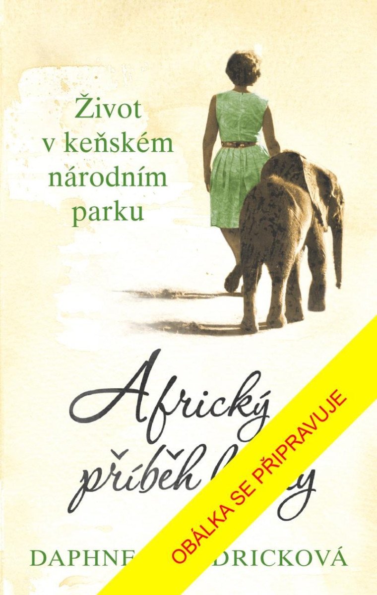 Levně Africký příběh lásky, 2. vydání - Daphne Sheldrick