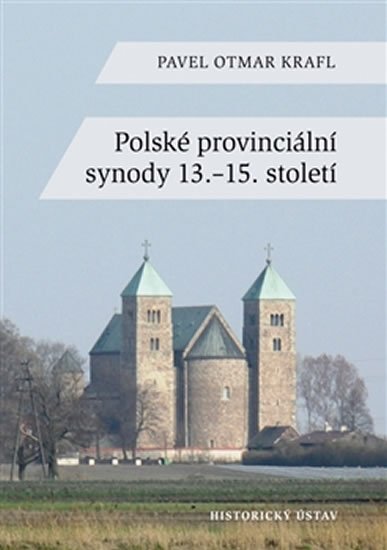 Levně Polské provinciální synody 13.-15. století - Pavel Otmar Krafl
