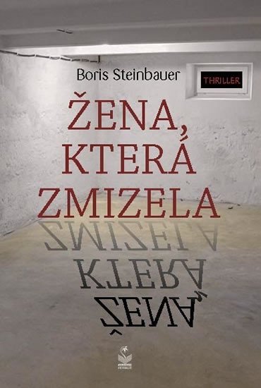 Levně Žena, která zmizela - Boris Steinbauer