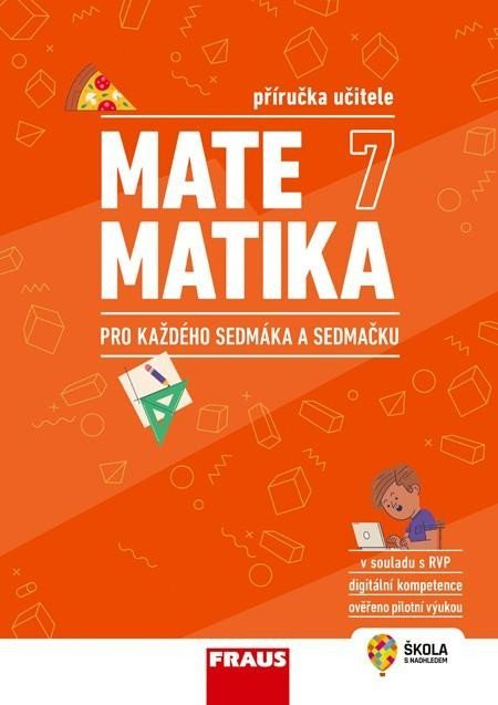 Matematika 7 pro každého sedmáka a sedmačku - Příručka učitele - Martina Kašparová