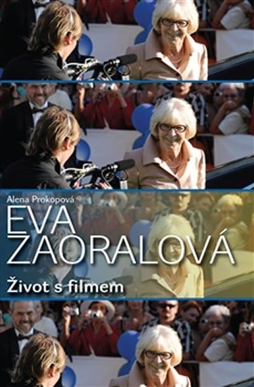 Levně Eva Zaoralová - Život s filmem - Alena Prokopová
