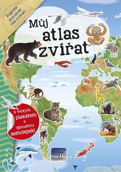 Levně Můj atlas zvířat + plakát a samolepky - Galia Lami Dozo