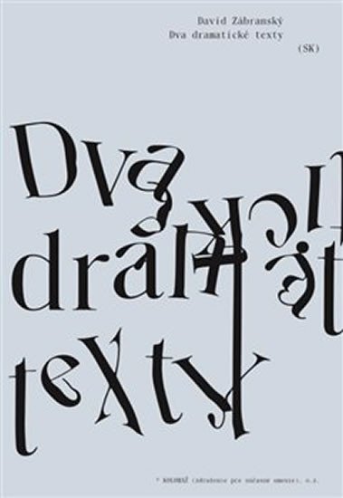Dva dramatické texty - David Zábranský