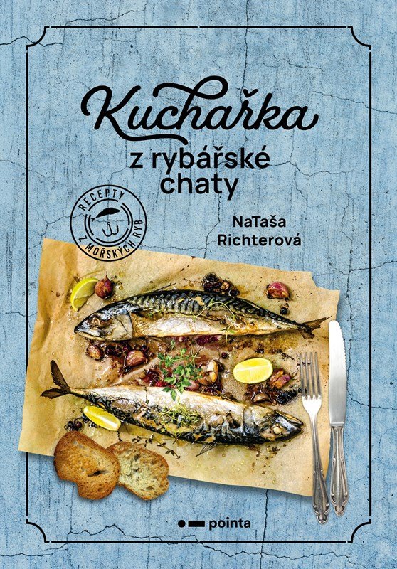 Kuchařka z rybářské chaty - Nataša Richterová