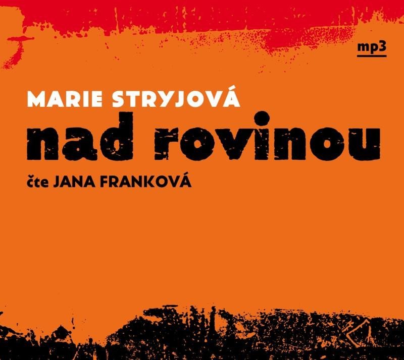 Levně Nad rovinou - CDmp3 (Čte Jana Franková) - Marie Stryjová