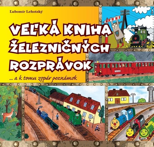 Veľká kniha železničných rozprávok - Ľubomír Lehotský