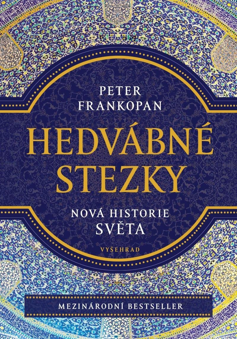 Levně Hedvábné stezky - Nová historie světa - Peter Frankopan
