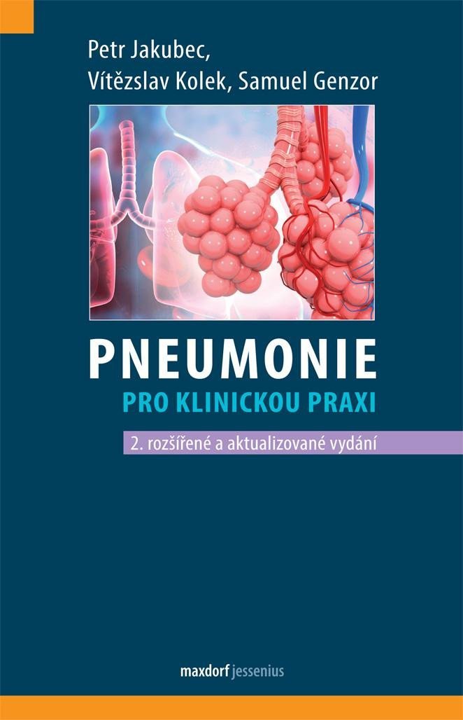 Pneumonie pro klinickou praxi, 2. vydání - Vítězslav Kolek