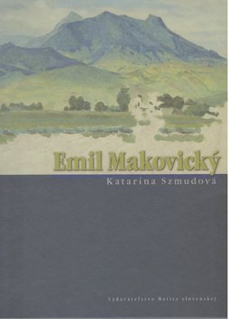 Levně Emil Makovický - Katarína Szmudová