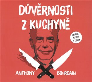 Levně Důvěrnosti z kuchyně - 2 CDmp3 (Čte Otakar Brousek ml.) - Anthony Bourdain