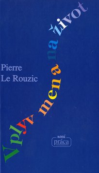 Levně Vplyv mena na život - Prierre Le Rouzic