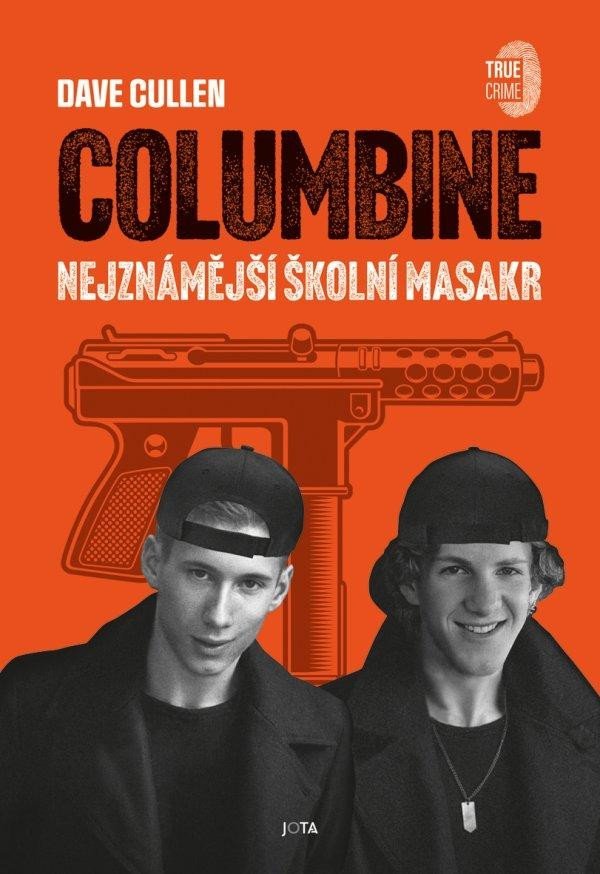 Levně Columbine - Nejznámější školní masakr - Dave Cullen