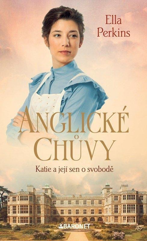 Anglické chůvy 3 - Katie a její sen o svobodě - Ella Perkins