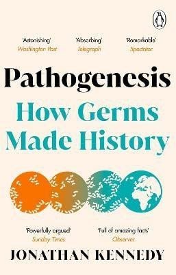 Levně Pathogenesis: How germs made history - Jonathan Kennedy