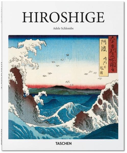 Hiroshige (Taschen Basic Art Series) - Adele Schlombs