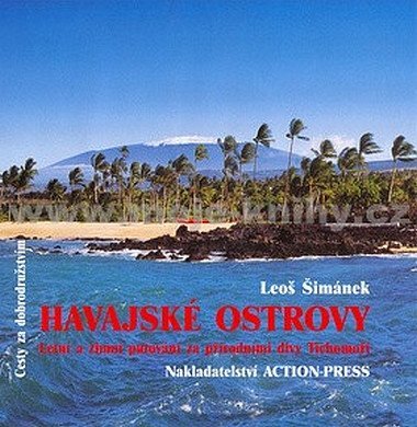 Levně Havajské ostrovy - Letní a zimní putování za přírodními divy Tichomoří - Leoš Šimánek