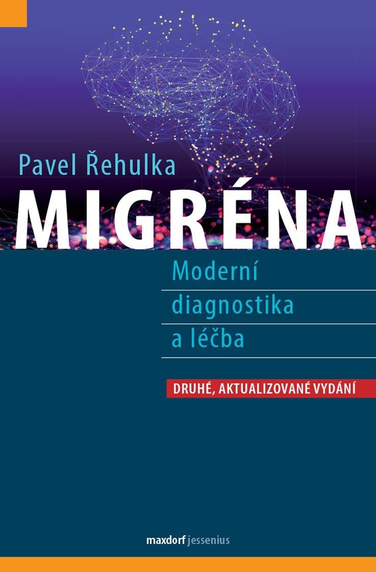 Levně Migréna - Moderní diagnostika a léčba, 2. vydání - Pavel Řehulka