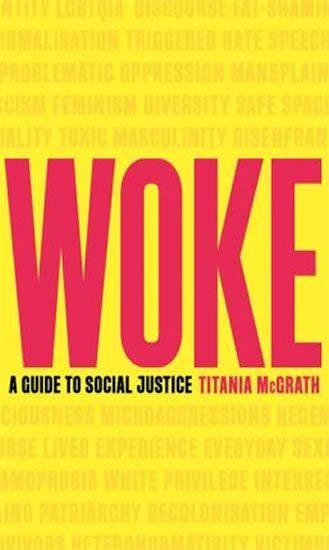 Levně Woke : A Guide to Social Justice - Titania McGrath