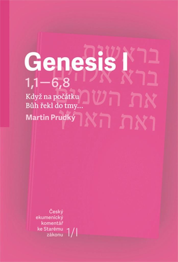 Levně Genesis I - Když na počátku Bůh řekl do tmy… - Martin Prudký