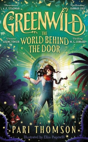 Levně Greenwild: The World Behind The Door: The must-read magical adventure debut of 2023, 1. vydání - Pari Thomson